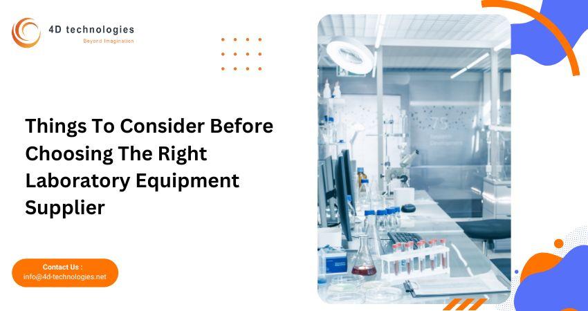 Things To Consider Before Choosing The Right Laboratory Equipment Supplier